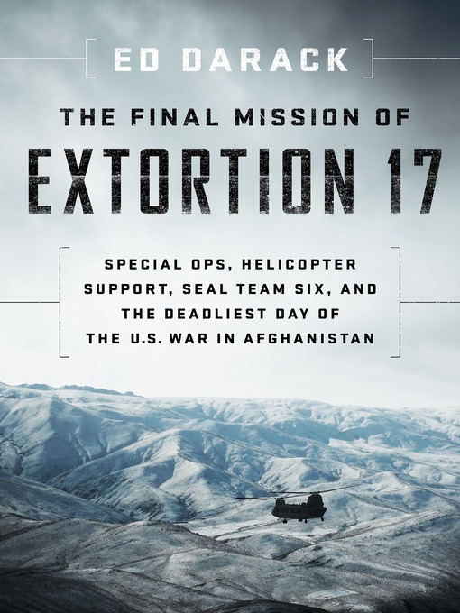 Title details for The Final Mission of Extortion 17 by Ed Darack - Available